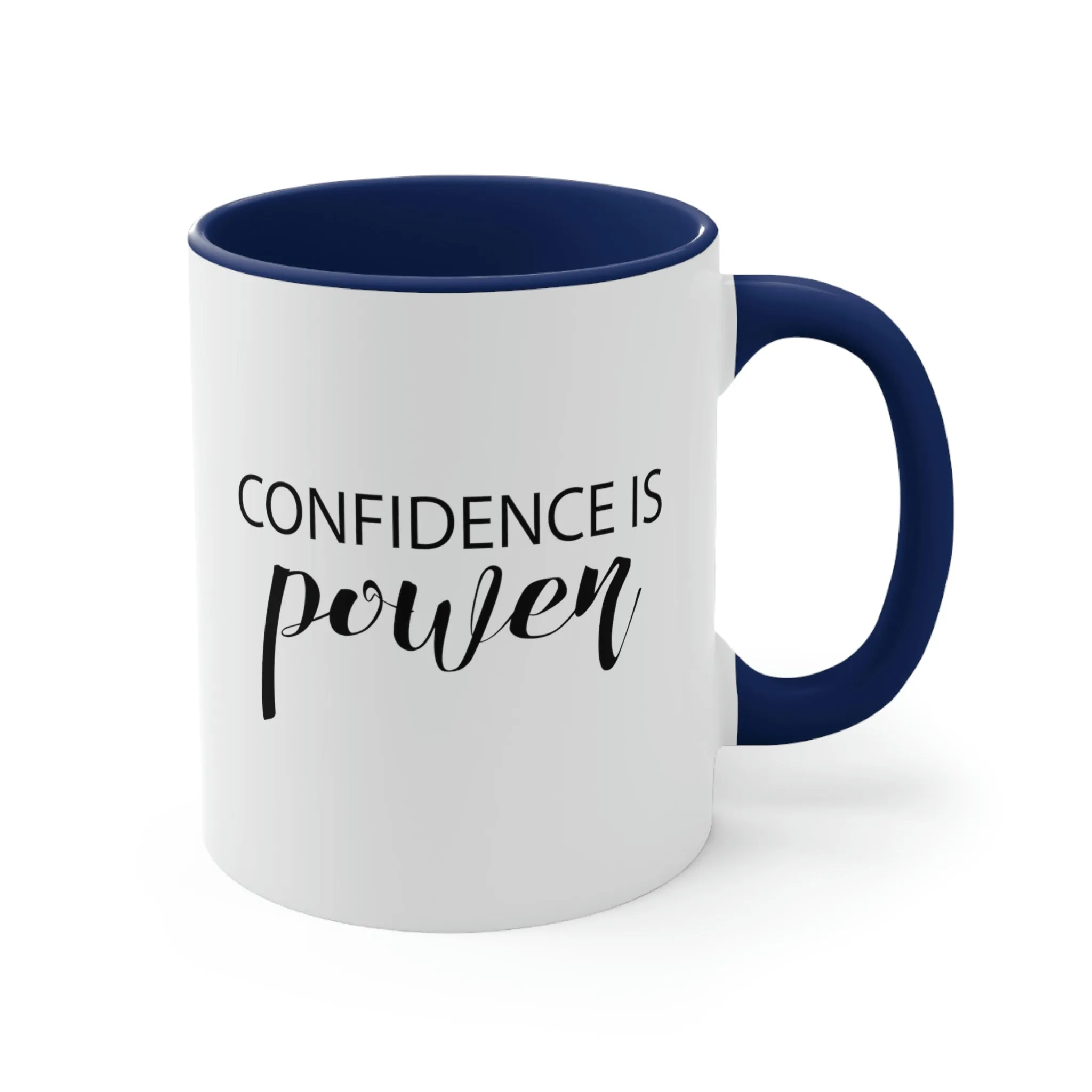 Confidence is power - Accent Coffee Mug 11oz