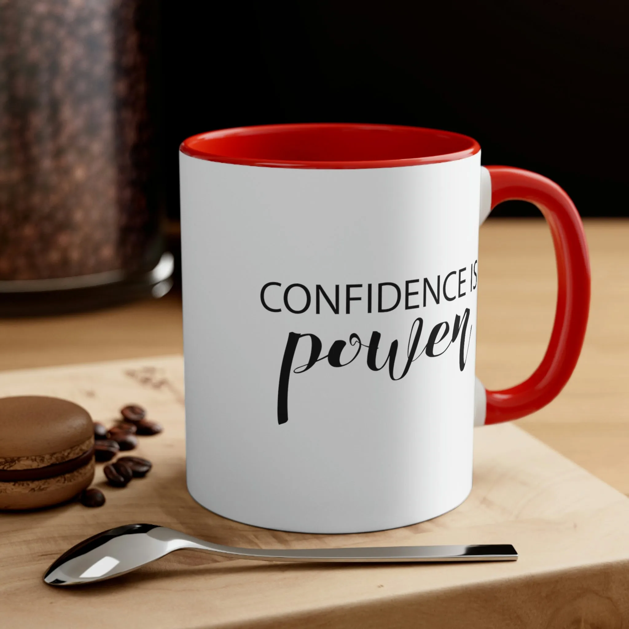 Confidence is power - Accent Coffee Mug 11oz