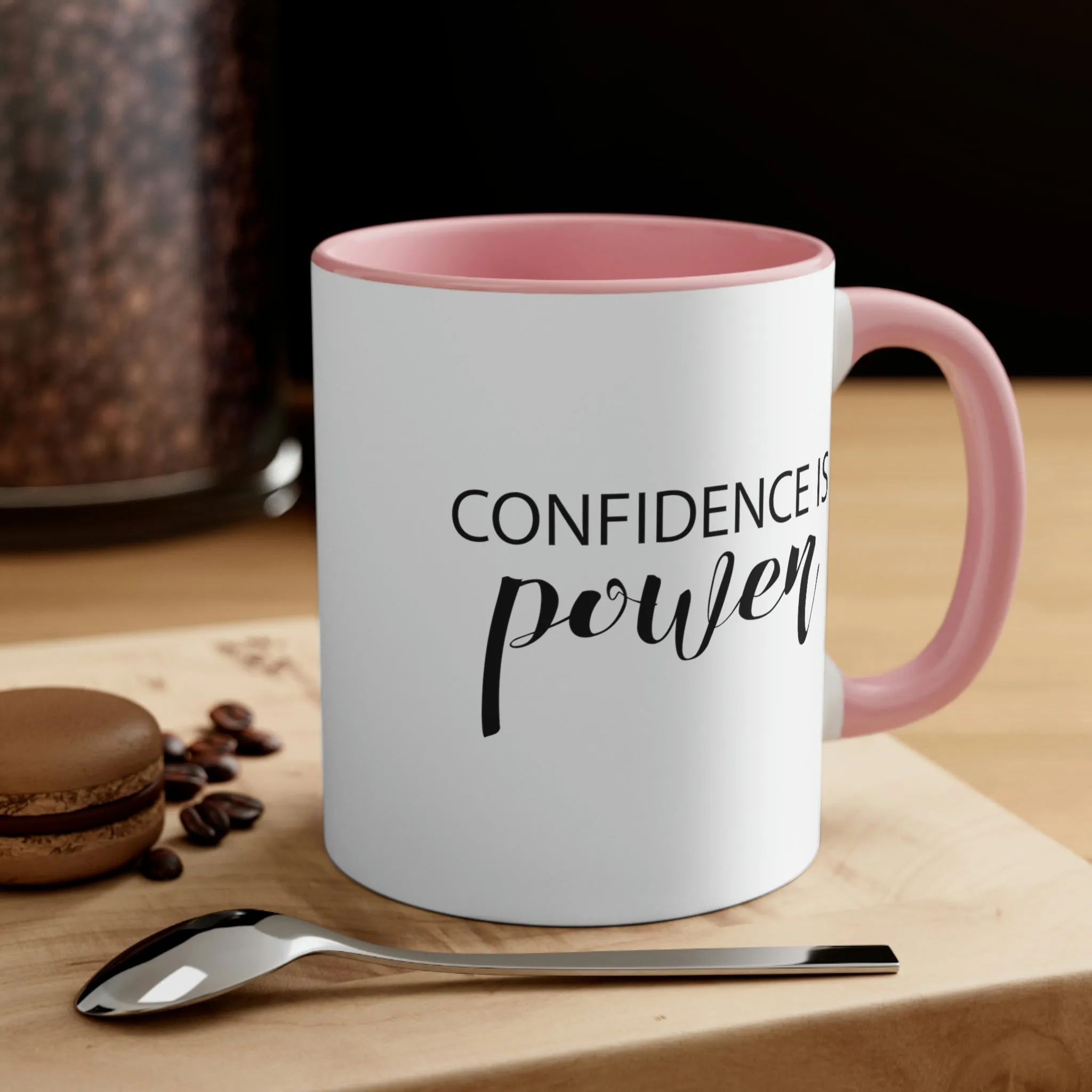 Confidence is power - Accent Coffee Mug 11oz