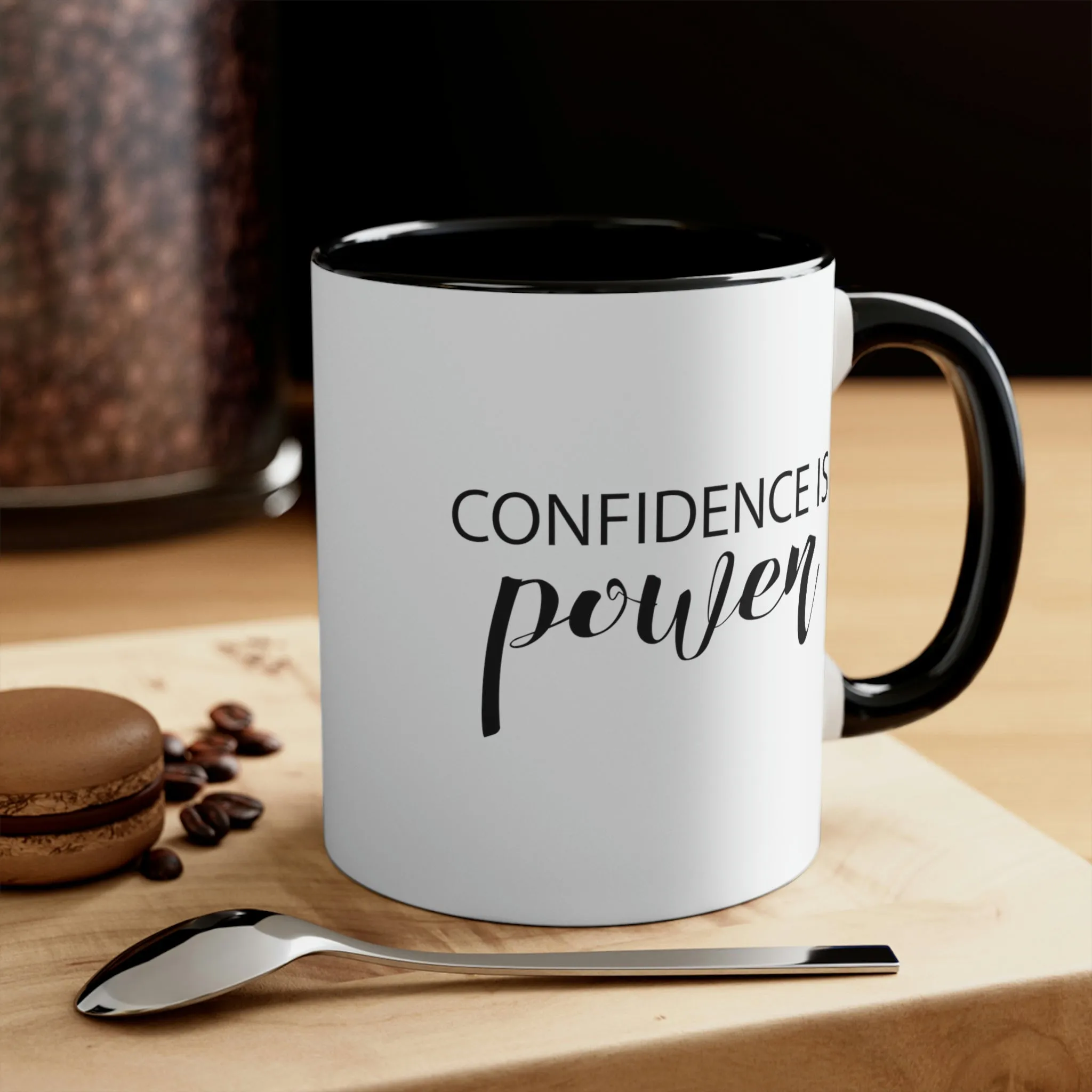 Confidence is power - Accent Coffee Mug 11oz
