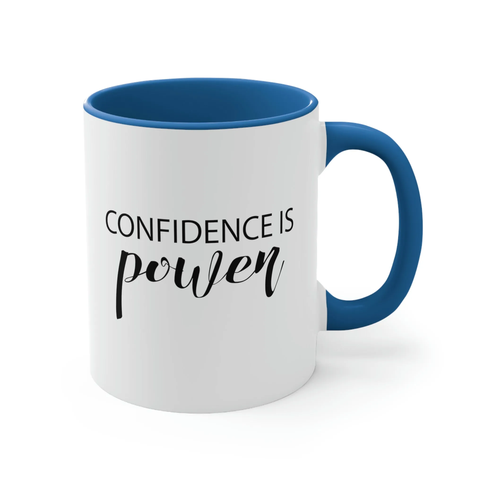 Confidence is power - Accent Coffee Mug 11oz