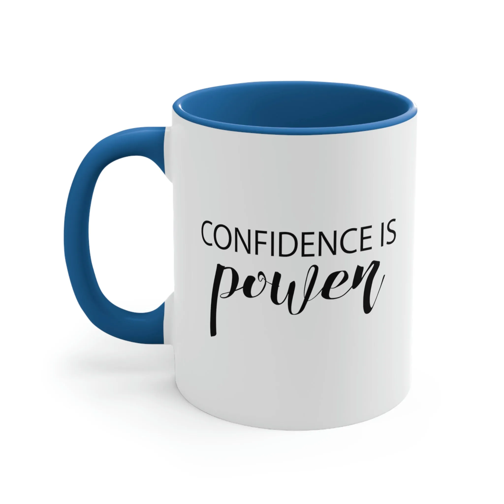 Confidence is power - Accent Coffee Mug 11oz